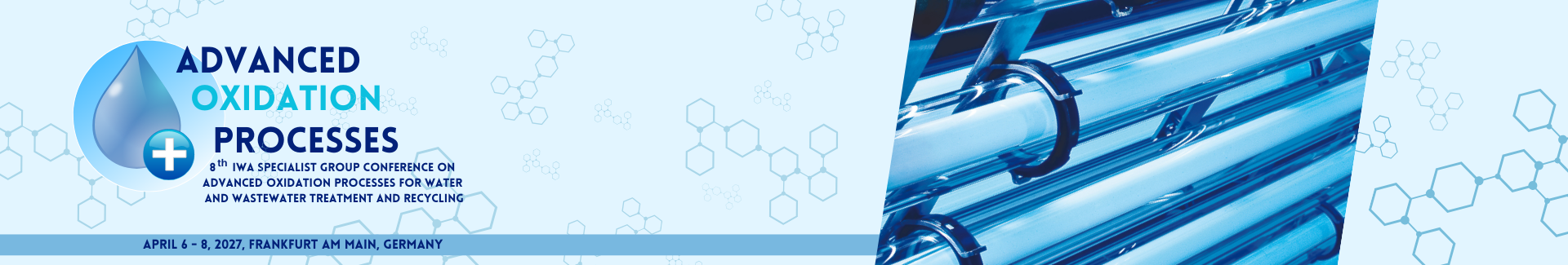 Header banner for the conference: 8th International Conference on Advanced Oxidation Processes for Water and Wastewater Treatment and Recycling. This goes from 6 April 2027 to 8 April 2027 in DECHEMA-Haus, Frankfurt am Main.